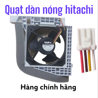 Quạt dàn nóng tủ lạnh hitachi, các dòng tủ nhật [ Hàng chính hãng ]