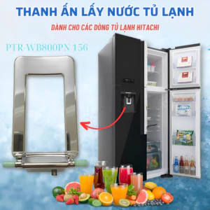 Thanh Ấn Lấy Nước Tủ Lạnh Hitachi
